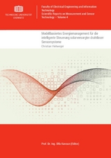 Modellbasiertes Energiemanagement für die intelligente Steuerung solarversorgter drahtloser Sensorsysteme - Christian Viehweger