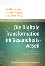 Die Digitale Transformation im Gesundheitswesen - 