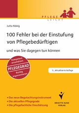 100 Fehler bei der Einstufung von Pflegebedürftigen - Jutta König