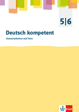 Deutsch kompetent 5/6. Klassenarbeiten und Tests - Stefan Schäfer