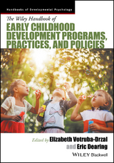 The Wiley Handbook of Early Childhood Development Programs, Practices,  and Policies - 