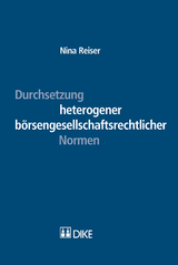 Durchsetzung heterogener börsengesellschaftsrechtlicher Normen - Nina Reiser