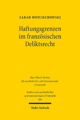 Haftungsgrenzen im französischen Deliktsrecht - Sarah Woyciechowski