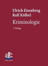 Kriminologie - Ulrich Eisenberg, Ralf Kölbel