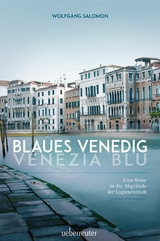 Blaues Venedig - Venezia blu - Wolfgang Salomon