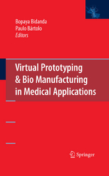 Virtual Prototyping & Bio Manufacturing in Medical Applications - 