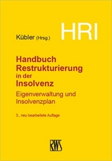 HRI - Handbuch Restrukturierung in der Insolvenz - 