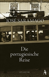 Die portugiesische Reise - José Saramago