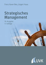 Strategisches Management - Bea, Franz Xaver; Haas, Jürgen