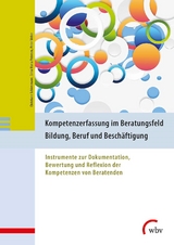 Kompetenzerfassung im Beratungsfeld Bildung, Beruf und Beschäftigung - Christiane Schiersmann, Peter Weber, Crina M. Petersen