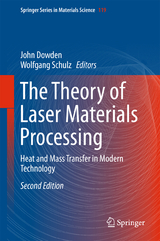 The Theory of Laser Materials Processing - Dowden, John; Schulz, Wolfgang