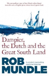 Dampier, the Dutch and the Great South Land - Mundle, Rob