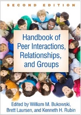 Handbook of Peer Interactions, Relationships, and Groups, Second Edition - Rubin, Kenneth H.; Bukowski, William M.; Laursen, Brett