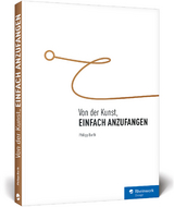 Von der Kunst, einfach anzufangen - Philipp Barth