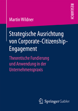 Strategische Ausrichtung von Corporate-Citizenship-Engagement - Martin Wildner