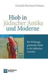 Hiob in jüdischer Antike und Moderne -  Gabrielle Oberhänsli-Widmer