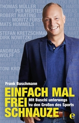 Einfach mal frei Schnauze -  Frank Buschmann