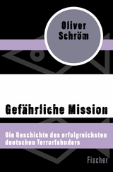 Gefährliche Mission -  Oliver Schröm