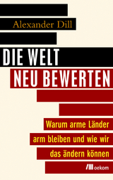 Die Welt neu bewerten - Alexander Dill