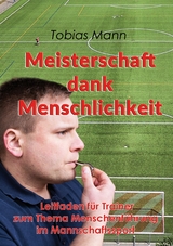 Meisterschaft dank Menschlichkeit - Tobias Mann