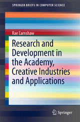 Research and Development in the Academy, Creative Industries and Applications - Rae Earnshaw