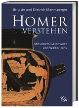 Homer verstehen - Mannsperger, Dietrich; Mannsperger, Brigitte