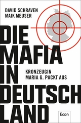 Die Mafia in Deutschland -  David Schraven,  Maik Meuser,  Wigbert Löer