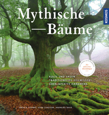 Mythische Bäume - Ursula Stumpf, Vera Zingsem, Andreas Hase