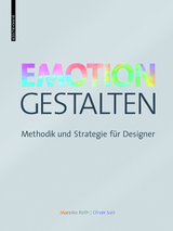 Emotion gestalten - Mareike Roth, Oliver Saiz