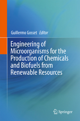 Engineering of Microorganisms for the Production of Chemicals and Biofuels from Renewable Resources - 