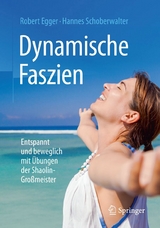 Dynamische Faszien - Robert Egger, Hannes Schoberwalter