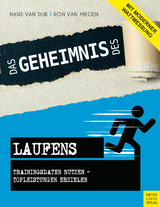 Das Geheimnis des Laufens -  Hans van Dijk,  Ron van Megen