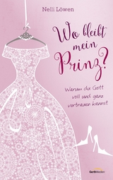 Wo bleibt mein Prinz? -  Nelli Bangert