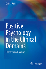 Positive Psychology in the Clinical Domains - Chiara Ruini