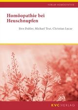 Homöopathie bei Heuschnupfen - Jörn Dahler, Michael Teut, Christian Lucae