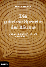 Die geheime Sprache der Bäume - Erwin Thoma