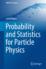 Probability and Statistics for Particle Physics - Carlos Maña