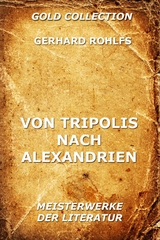 Von Tripolis nach Alexandrien - Gerhard Rohlfs