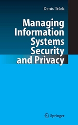 Managing Information Systems Security and Privacy - Denis Trcek