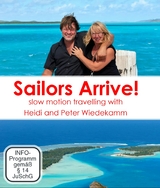 Sailors Arrive! Seefahrer kommen an! - Peter Wiedekamm, Heidi Wiedekamm