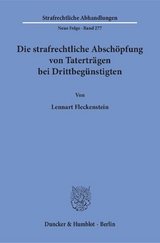 Die strafrechtliche Abschöpfung von Taterträgen bei Drittbegünstigten. - Lennart Fleckenstein