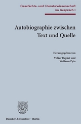 Autobiographie zwischen Text und Quelle. - 