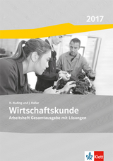 Wirtschaftskunde / Gesamtarbeitsheft mit Lösungen - 