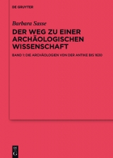 Die Archäologien von der Antike bis 1630 -  Barbara Sasse-Kunst