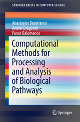 Computational Methods for Processing and Analysis of Biological Pathways - Anastasios Bezerianos, Andrei Dragomir, Panos Balomenos