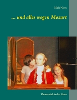 ... und alles wegen Mozart - Mala Niem