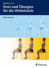 Tests und Übungen für die Wirbelsäule - Peter Fischer