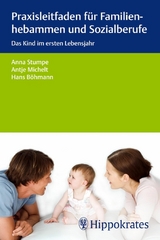 Praxisleitfaden für Familienhebammen und Sozialberufe - 