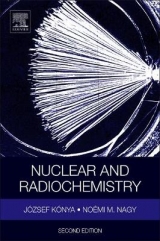 Nuclear and Radiochemistry - Konya, Jozsef; Nagy, Noemi M.