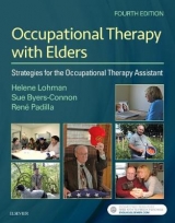 Occupational Therapy with Elders - Lohman, Helene; Byers-Connon, Sue; Padilla, Rene